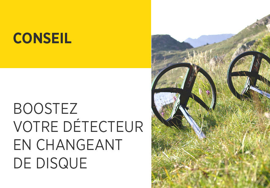 Comment booster les performances de votre détecteur en changeant de disque ?