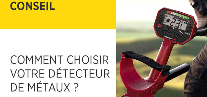 Comment choisir votre détecteur de métaux ?