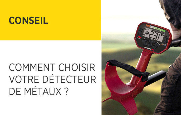 Comment choisir votre détecteur de métaux ?
