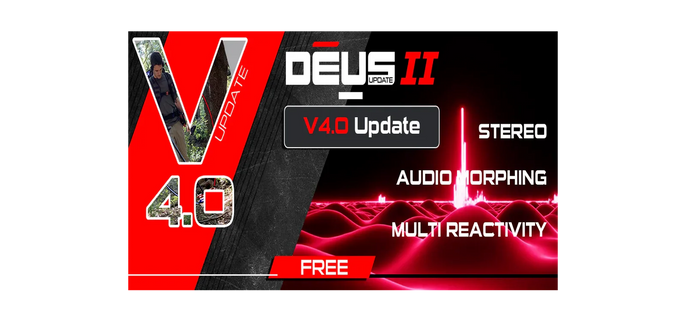 Mise à jour XP DEUS II version 4.0 mettant en avant les nouvelles fonctionnalités audio stéréo, audio morphing et multi-réactivité.