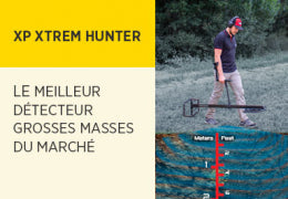 XP XTREM HUNTER : Le meilleur détecteur grande profondeur du marché